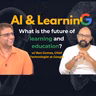 What is the future of learning and education? w/ Google's Chief Technologist Ben Gomes