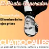 52| El pirata emperador. Tercera Parte: El hombre de los ojos grises