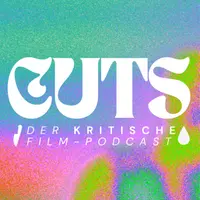 CUTS - Der kritische Film-Podcast