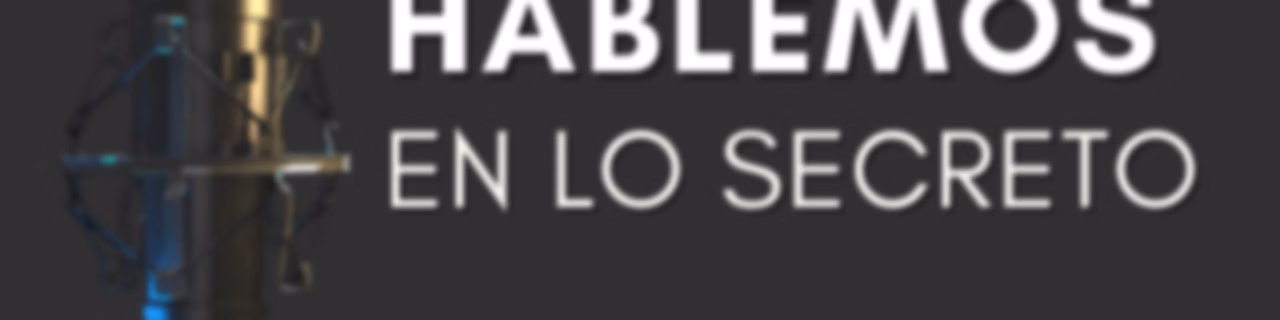 Hablemos en lo Secreto "Salud y Bienestar"