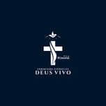 Podcast DEUS VIVO VILA ROMANA