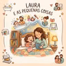 Laura e as pequenas coisas