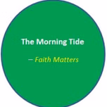 The Morning Tide_Faith Matters