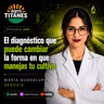 255 | El diagnóstico que puede cambiar la forma en que manejas tu cultivo - María Guadalupe Segovia