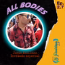 El Paréntesis 2.0 (Episodio 2.7) All Bodies ft. Jesús Arellano