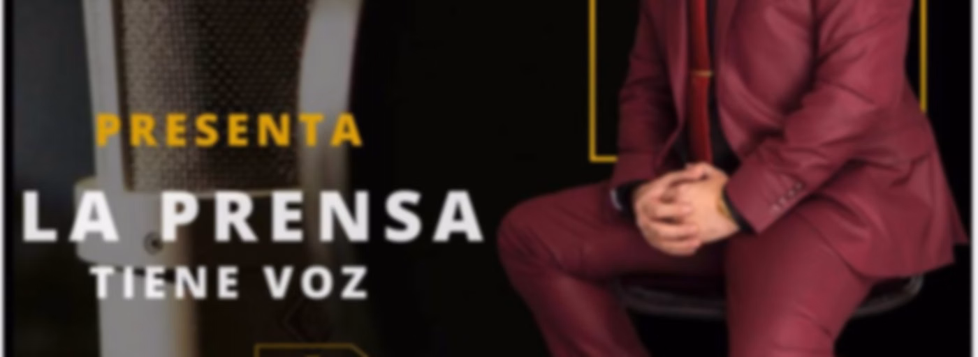 LA PRENSA TIENE VOZ CON OLIVER ROSALES OCAMPO