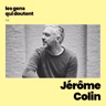 Jérôme Colin : « Comment habiter un monde qui va trop vite pour nous ? »