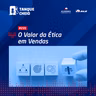 Episódio 231 - O Valor da Ética em Vendas