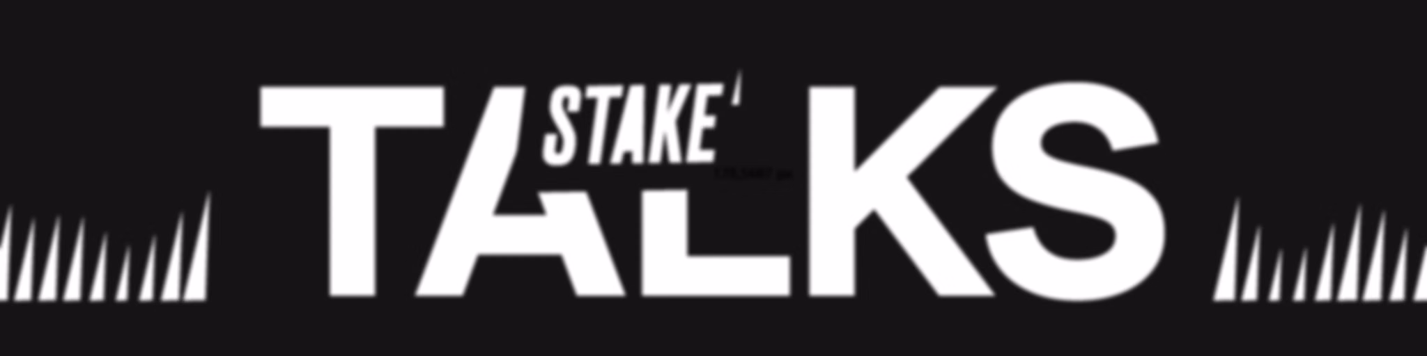 Stake Talks