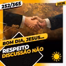 RESPEITO: DISCUSSÃO NÃO - Bom dia, Jesus! 252/365 (2026)