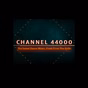 CHANNEL 44000