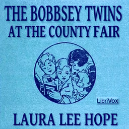 Bobbsey Twins at the County Fair, The by Laura Lee Hope