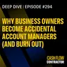 294 - Why Business Owners Become Accidental Account Managers