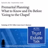 Premarital Planning: What to Know and Do Before 'Going to the Chapel'