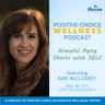 Episode 81: Graceful Aging Starts with Self, with Kari McCloskey, RD
