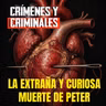 La extraña y curiosa muerte de Peter - Episodio exclusivo para mecenas