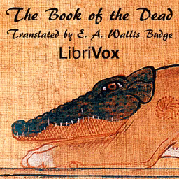 Book of the Dead, The by E. A. Wallis Budge (1857 - 1934)