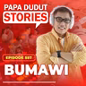EP557: Bumawi l Papa Dudut Stories