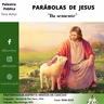 Parábolas de Jesus 23 – Da Semente