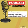 Podcast Canções - A Experiência da Presença de Deus