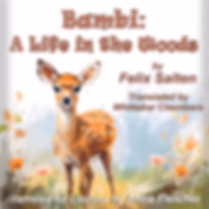 Bambi: A Life in the Woods by Felix Salten (1869 - 1945)