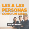 📖 Lee a las Personas Como un Libro - Un Resumen de Libros para Emprendedores