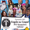 #61_ Engole ou Cospe #10 - Novembro 2022