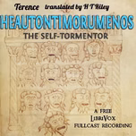 Heautontimorumenos; the Self-Tormentor by Terence (c.195 BC - 159 BC)
