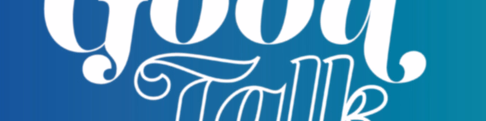 Good Talk - Daily Podcast- Sent Church