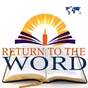 Return to the Word