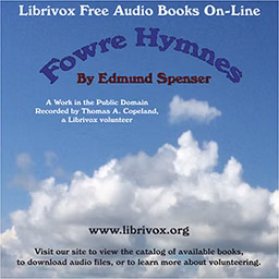 Four Hymns by Edmund Spenser (1552 - 1599)