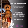 EL INCENSARIO XVI - X TEMPORADA - 16 DE MARZO DE 2024