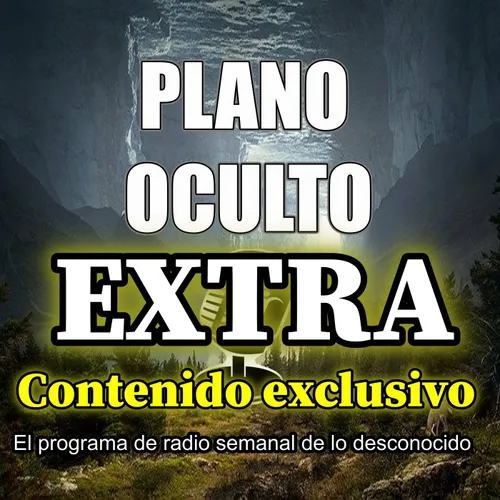 Listen to Plano Oculto Extra ¡ÚLTIMA HORA! Las piedras de han