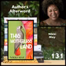 131: Nikki May (This Motherless Land)