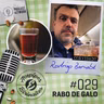 Acepipes e Birinaites #029 - Rabo de Galo, com Rodrigo Barnabé