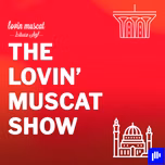 The Lovin Muscat Show