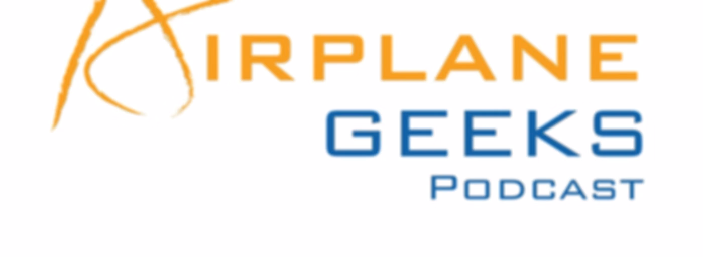 Airplane Geeks Podcast