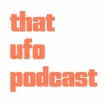 That UFO Podcast
