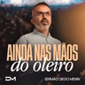 AINDA NAS MÃOS DO OLEIRO