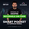Episodul 39 - Despre reformele din PNRR