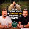 CEO-UL ÎN HAINE DE CIOBAN. A CRESCUT AFACEREA FAMILIEI DE 10 ORI 10 ANI | Fain & Simplu 320