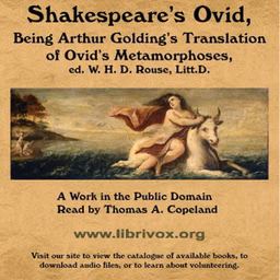 Shakespeare's Ovid, Being Arthur Golding's Translation of the Metamorphoses by  Publius (Ovid) Ovidius Naso (c. 43 BC - 18 AD)