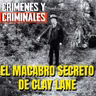 El macabro secreto de Clay Lane