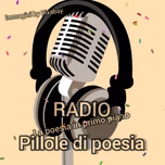 Pillole di poesia la Radio
