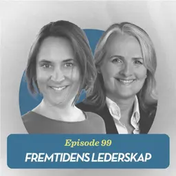 Fremtidens lederskap, med Gisken Holst og Martine Austad Langberg