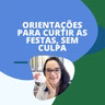 #66 - ORIENTAÇÕES PARA CURTIR, SEM CULPA