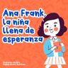 Personajes famosos - 5 | Ana Frank, la niña llena de esperanza | Biografías para niños