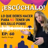 Lo que debes hacer para NO tener un bolsillo POBRE - EP - 60