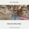 Behind The Black Mask