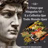 12 - O Preço que Ninguém Vê – e a Colheita Que Todo Mundo Quer